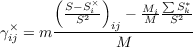  ( S-S) ? S*
-S2i-ij - MMi-S2k?ij = m--------M---------